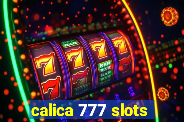 calica 777 slots